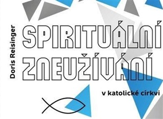 Kam až může člověka dohnat spirituální zneužívání a jak z toho ven