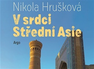 Nikola Hrušková o víře a každodennosti ve Střední Asii