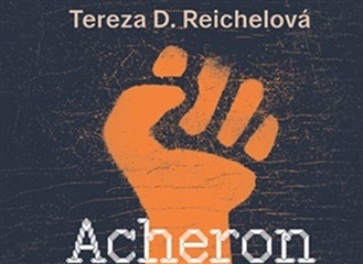 Acheron Terezy D. Reichelové – jazykově strhující příběh o jedné postglobalizační hipísácké utopii