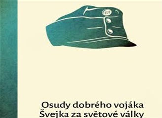 Haškův Švejk v novém, došitém kabátku